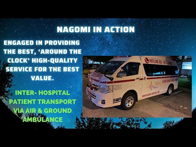 Nagomi Medicare (TOP AMBULANCE COMPANY IN MALAYSIA AND BEYOND !!)