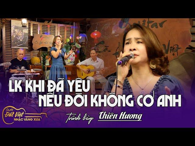 Thiên Hương Khi đã yêu thì lo sợ nhiều - Nếu đời không có anh- Cafe Đất Việt