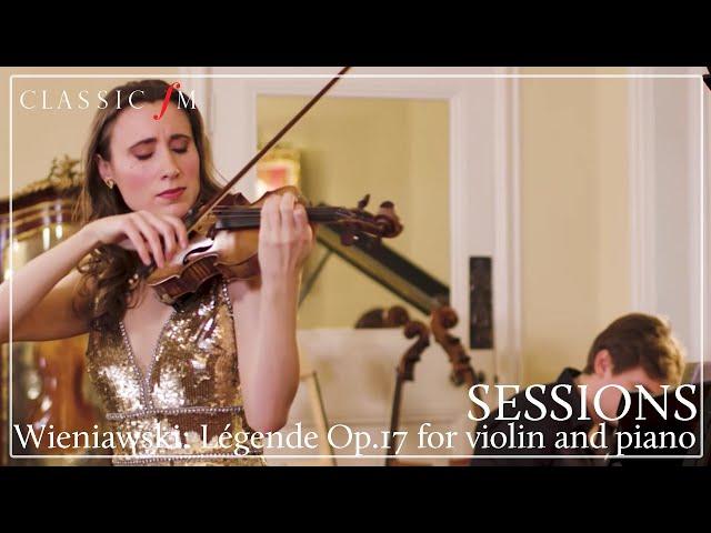 Wieniawski - Légende Op.17 for Violin and Piano | Classic FM Sessions