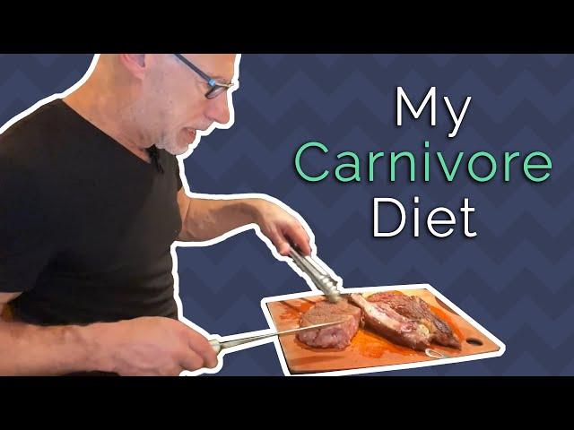 The Carnivore Diet: What I Eat Everyday