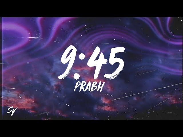 9:45 - Prabh (Lyrics/English Meaning)