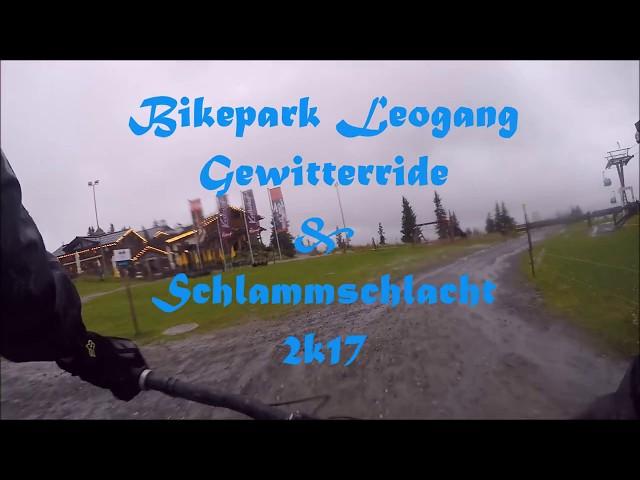 Bikepark Leogang 2017 Schlammschlacht im Gewitter ( Hotshots + Hangman  2 )