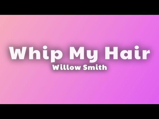 Willow Smith - Whip My Hair (Lyrics)