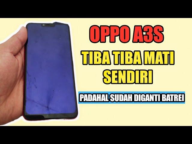 Hp Oppo A3s Sering Tiba-Tiba Mati Total Dan Tidak Bisa Dicas