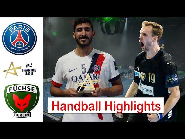 Füchse Berlin Vs Paris Saint Germain Handball Highlights EHF Champions League 2024