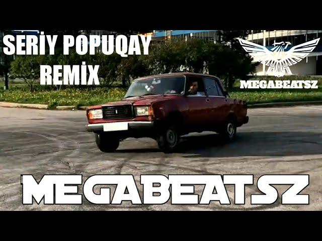 MegaBeatsZ - Seriy Popuqay Remix ( ft. Eyyub Yaqubov )