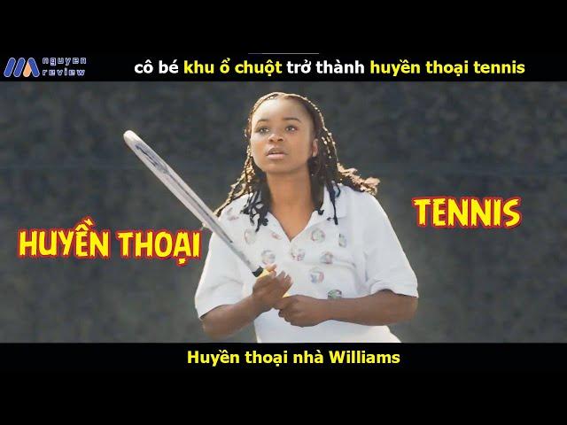 [Review Phim] Cô bé khu Ổ Chuột trở thành huyền thoại Tennis