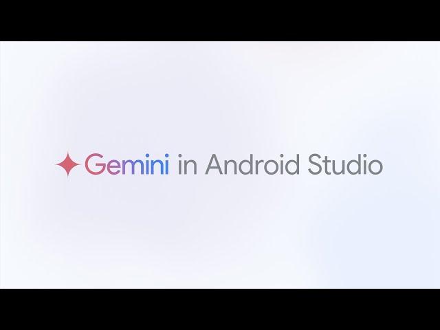 Gemini in Android Studio - Supercharge your development