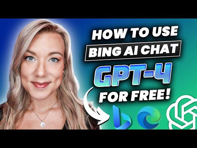 How to Use New Bing Chat AI with GPT 4 for FREE with Microsoft Edge (Without ChatGPT Plus)