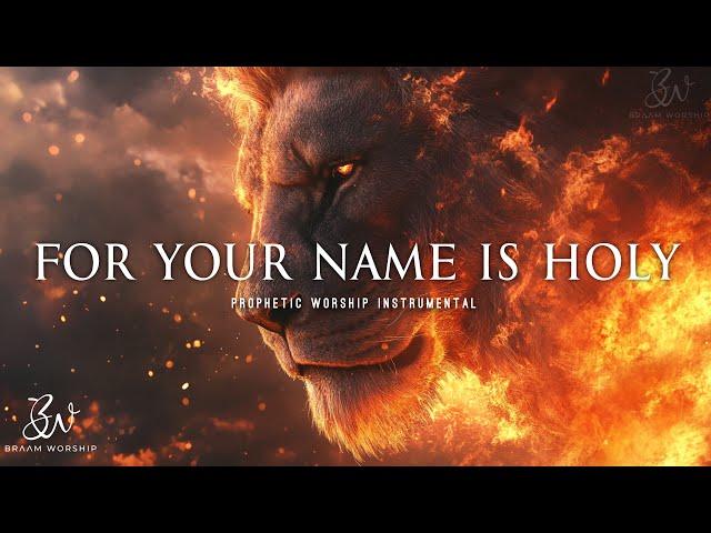 For Your Name Is Holy | Prophetic Warfare Prayer Instrumental Paul Wilbur