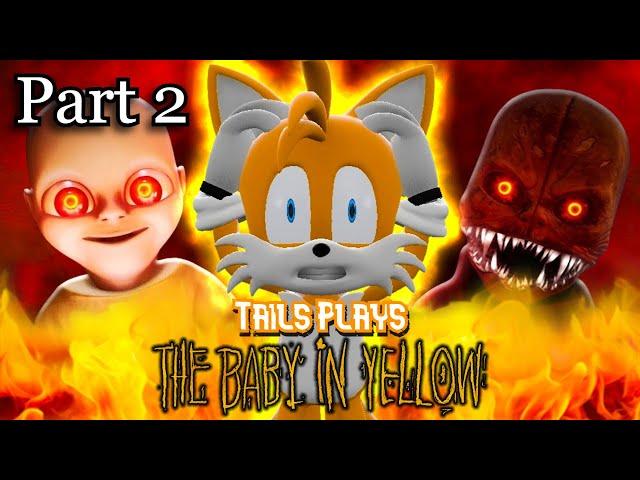 Tails plays - THE BABY IN YELLOW !!! part 2