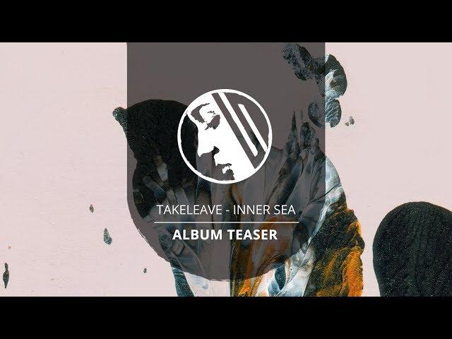 PMC170 - Takeleave - Inner Sea - Album Teaser (Project: Mooncircle, 2018)