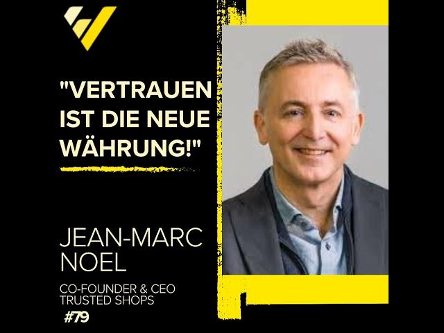 Vertrauen ist die neue Währung, Jean-Marc Noel Trusted Shops