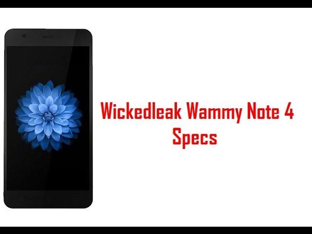 Wickedleak Wammy Note 4 Specs & Features