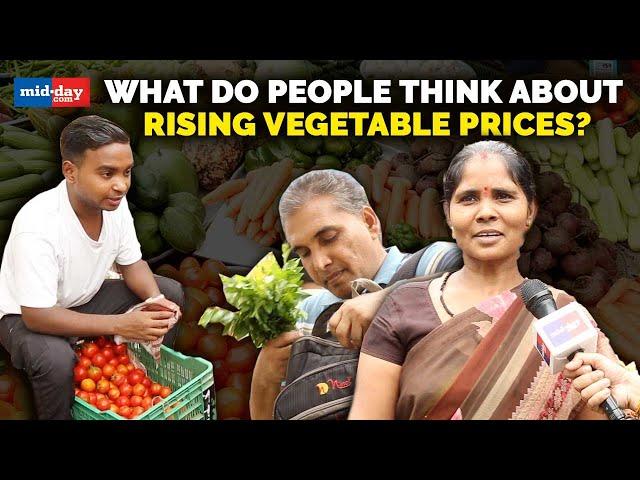 Tomato Price Rise: What Do Mumbaikars Think About Vegetable Price Hike? Mid-day Exclusive