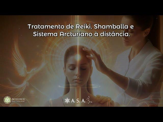 Tratamento de Reiki, Shamballa e Sistema Arcturiano à distância.