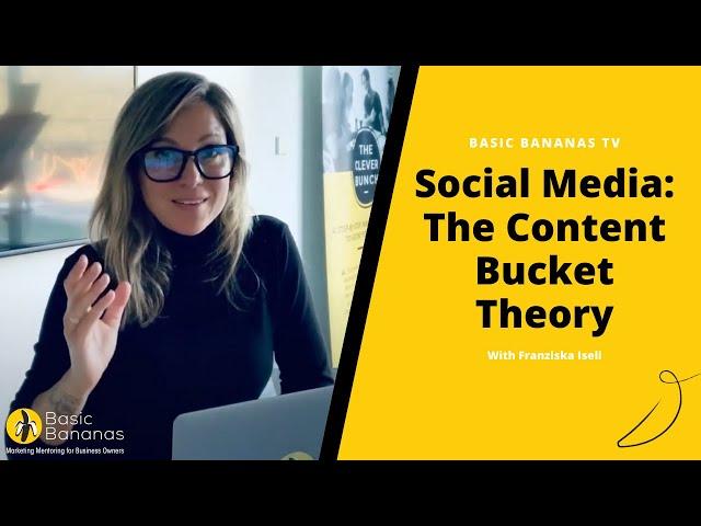 Social Media: The Content Bucket Theory