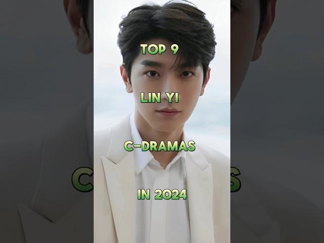 Top 9 Lin Yi C-Dramas In 2024 #dramainfo #foryou #trending #cdrama #shorts #viral #linyi #fyp