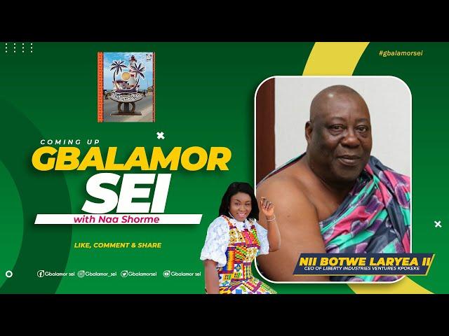 Coming Up On Gbalamor Sei With Naa Shorme