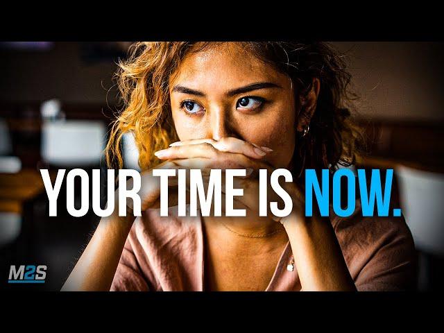 YOUR TIME IS NOW - Best Motivational Speech Video (MUST WATCH)