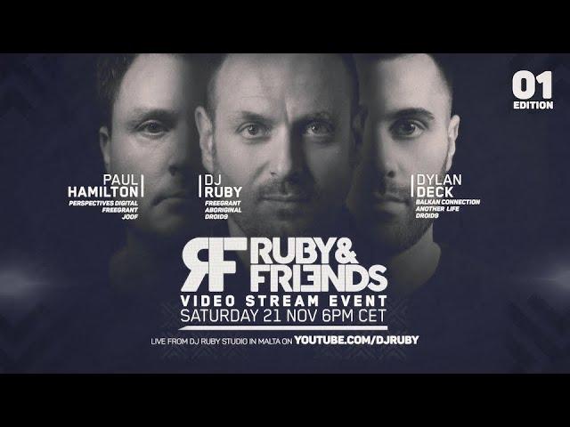 Ruby&friends Video Stream Event Edition 01 feat. Dylan Deck, Paul Hamilton & DJ Ruby - 21.11.20