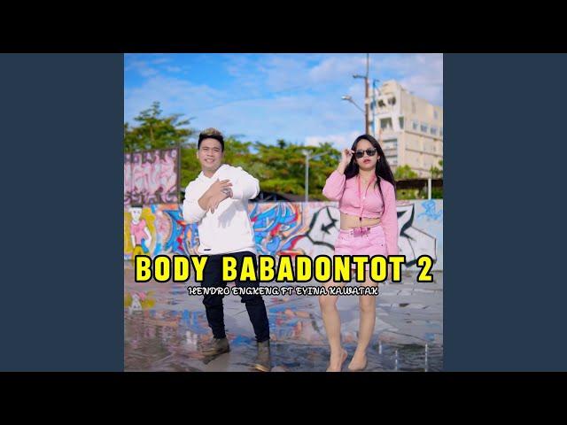 Body Babadontot 2 (feat. Eyina Kawatak)