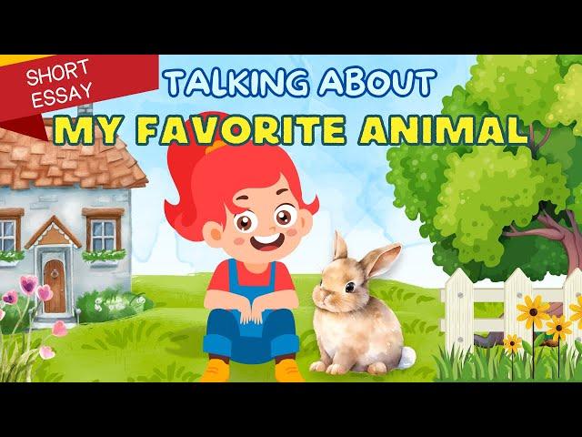 Talking about my Favorite Animal | English Short Essay with Vocabulary for Kids