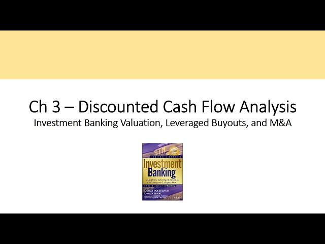 Discounted Cash Flow (DCF) Model – CH 3 Investment Banking Valuation Rosenbaum