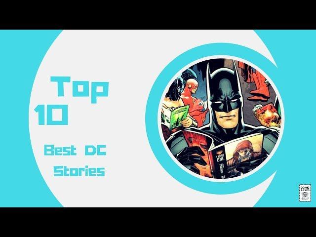 The Top 10 Best DC Stories That You Need To Read Before You Die - Comic Basics