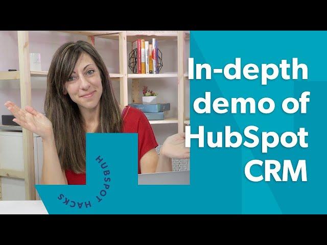 The Ultimate In-depth HubSpot CRM Demo