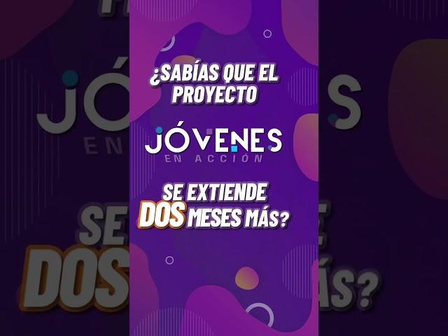 El programa #JóvenesEnAcción se extiende por dos meses adicionales