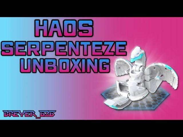 Haos Serpenteze *Unboxing* Wave 2 | Bakugan Battle Planet