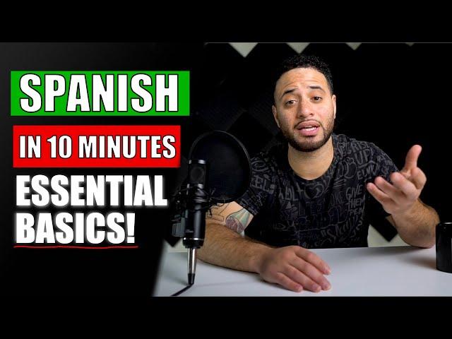 Spanish For Beginners in 10 Minutes (ALL THE BASICS YOU NEED!!)