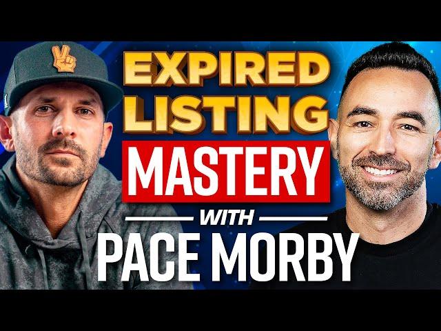 How To Dominate Expired Listing Calls | Mastering the Script with Pace Morby