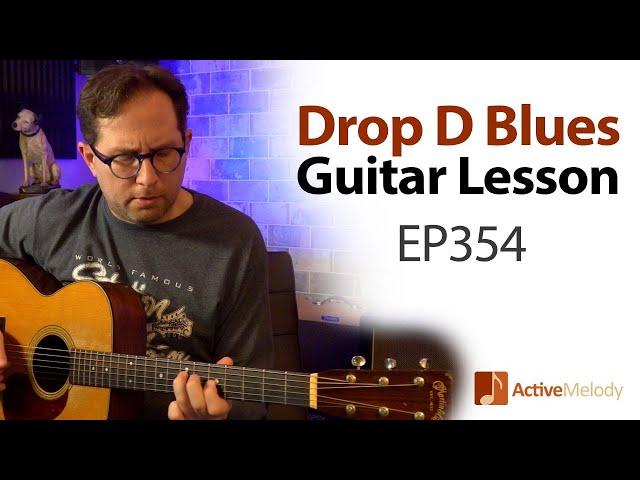 Drop D Tuning - Acoustic Blues Guitar Lesson - EP354