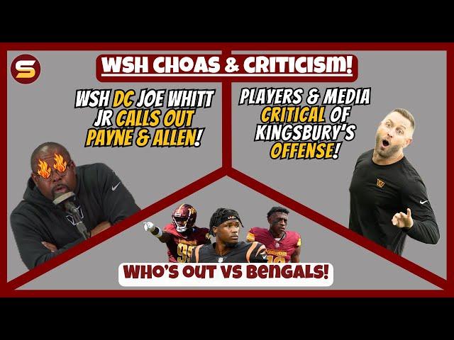 WSH DC Calls Out Payne & Allen! Kliff's Offense Criticized by Media & Players! Who's OUT vs Bengals