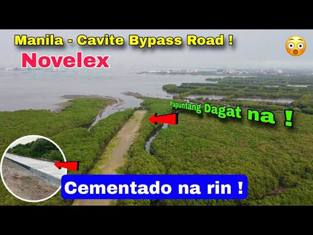 Wow ! Papuntang Dagat na ! Manila - Cavite Bypass Road ! Sinimulan na pag cemento ! Dec 2024