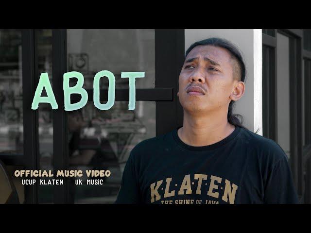 ABOT - Ucup Klaten ( Official Music Video )