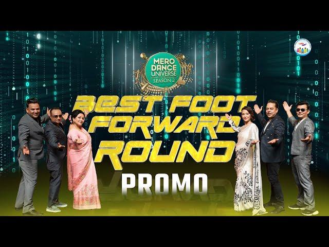 Mero Dance Universe Season 2 || Best Foot Forward Round Promo ||