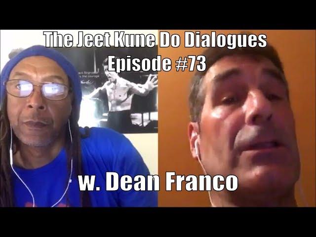The Jeet Kune Do Dialogues Episode #73 w  Dean Franco