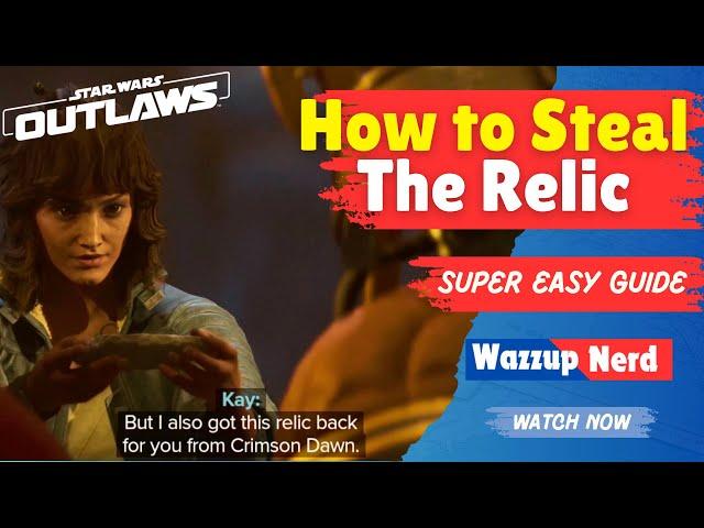 How to Find a Way into the Wellspring and Steal The Relic in Star Wars Outlaws