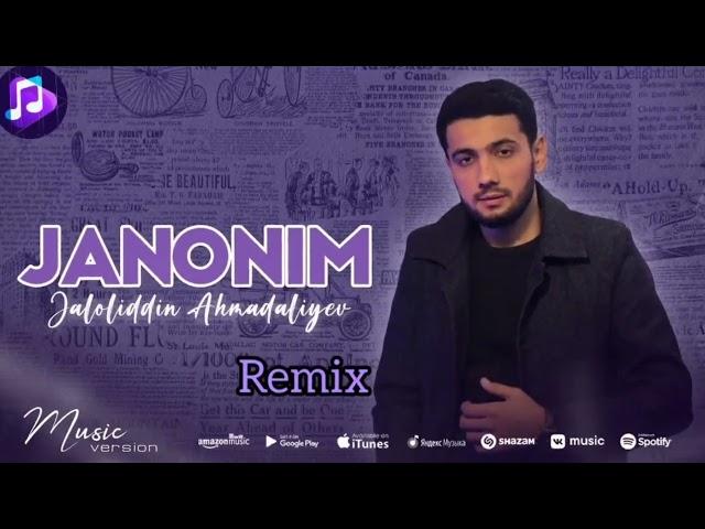 Jaloliddin Ahmadaliyev - Janonim (New Music) Remix