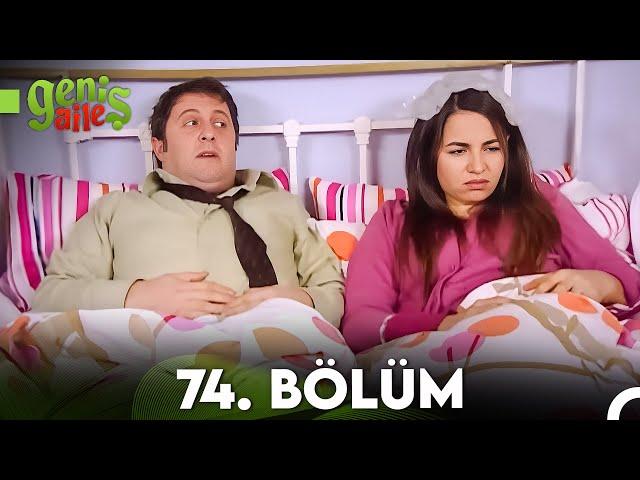 Geniş Aile 74. Bölüm (FULL HD)