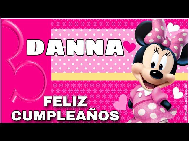 Feliz cumpleaños DANNA te desea MINNIE MAUSE