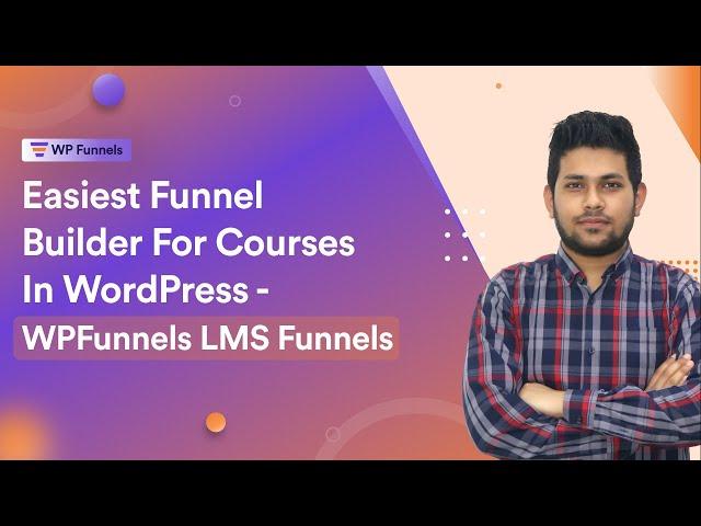 Easiest Sales Funnel Builder For Courses In WordPress - LMS Funnels by WPFunnels