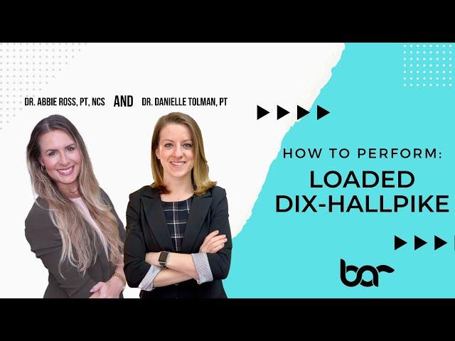 How to Perform the Loaded Dix-Hallpike