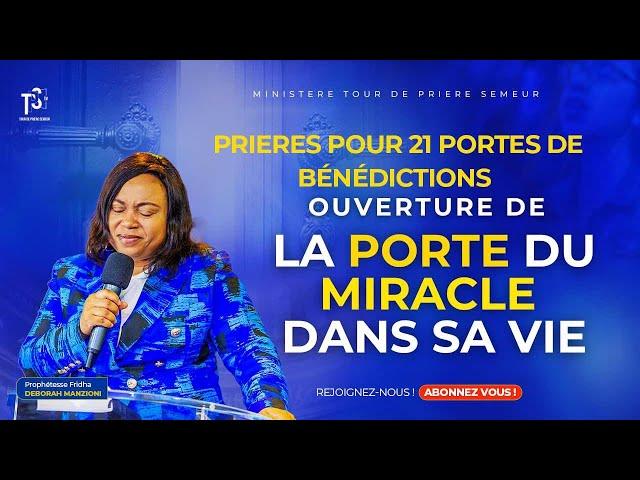 21 portes de bénédictions I Porte des miracles PROPHETESSE Fridha Manzioni