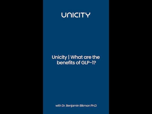 Unicity | What are the benefits of GLP-1?