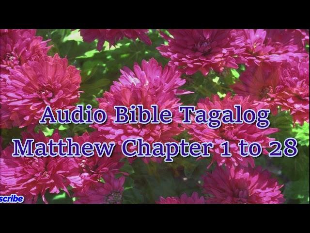 Audio Bible Tagalog (Matthew Chapter 1 to 28)