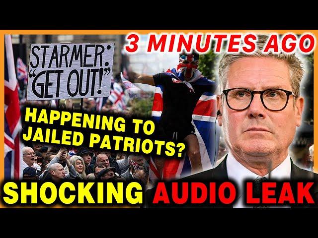 Starmer TANTRUM for Britain Patriots LEAKED in NEW Audio